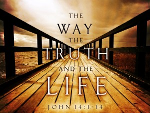 I Am the Way Truth Life